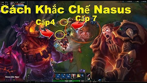 Cách Cầm Darius Khắc Chế Nasus Không Cho Nasus Chơi Game/Darius Lol