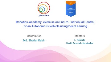[Robotics Academy x GSoC] End-to-End Visual Control of an Autonomous Vehicle using Deep Learning
