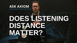 Does Listening Distance Matter? Yes! The Benefits And Drawbacks Of Near-Field Listening