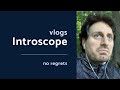 Living Without Regrets (Introscope vlogs)
