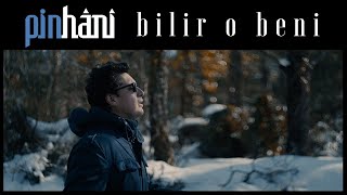 Pinhâni - Bilir O Beni Sözleri Lyric