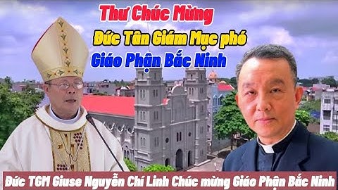 THƯ CHÚC MỪNG ĐỨC TÂN GIÁM MỤC PHÓ GIÁO PHẬN BẮC NINH | ĐỨC CHA GIUSE ĐỖ QUANG KHANG.