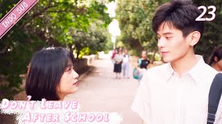 [Indo Sub] Don't Leave After School 23 | 放学别走 23 (Zeawo, Tingting Li)