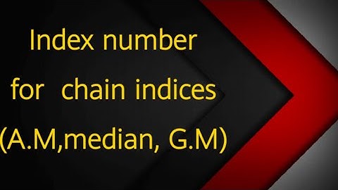 #index #number #for #chain #indices #mean #median #G.M