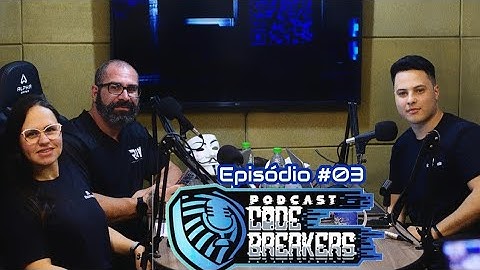 CodeBreakers #3 Revelando Técnicas usadas por Hackers