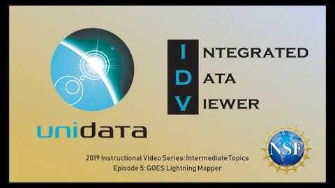 IDV Intermediate Topics (2019) Episode #5: GOES Lightning Mapper (GLM)