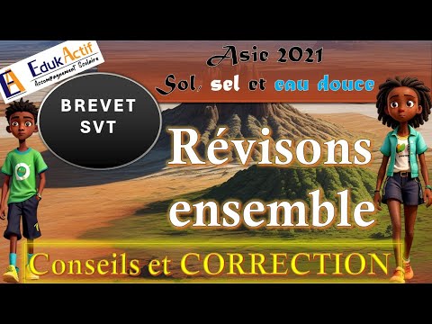 Brevet SVT 2021 ASIE-Sol, sel et eau douce-niveau 3ème avec Eduk Actif.🤔 Sujet et correction.