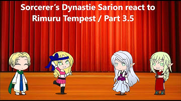 Sorcerer’s Dynastie Sarion react to Rimuru Tempest / Part 3.5
