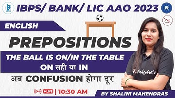 Complete Prepositions for Beginners to Ace IBPS/ LIC AAO 2023 | English | Shalini Mahendras
