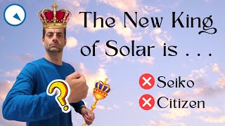 The New King of Solar Watches is. . .