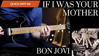 Bon Jovi - If I Was Your Mother (guitar lesson :: quick riff #6)