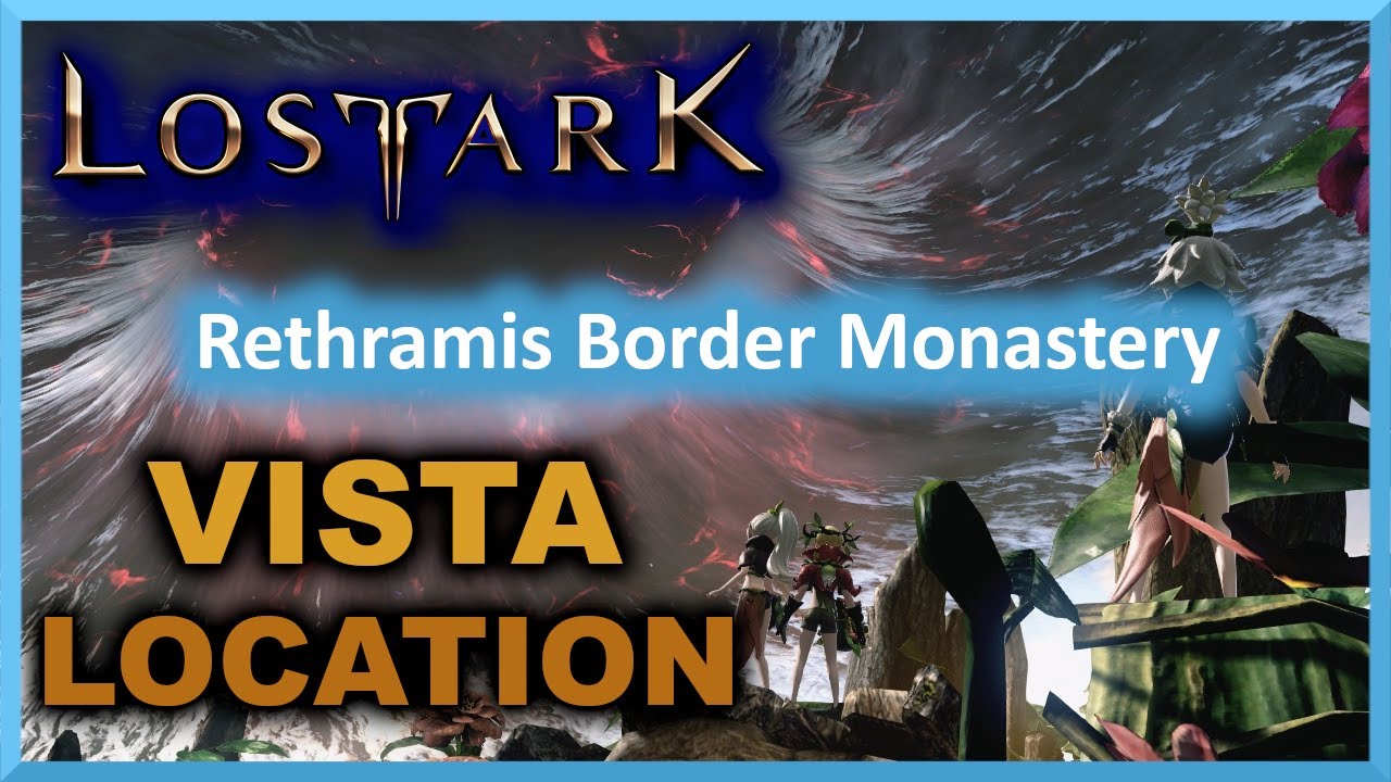 Rethramis Border Monastery Vista Location - Rethramis - Lost Ark