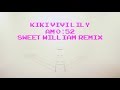 kiki vivi lily - AM 0:52 (Sweet William Remix)