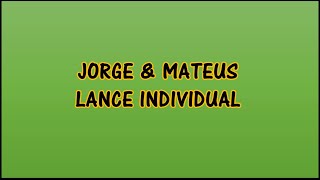 Jorge & Mateus - Lance individual Lyrics | (Letra en Portugués) | (Traducida al Español)
