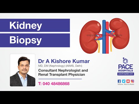 Kidney Biopsy : Indications, Preparation and Procedure | Dr A Kishore Kumar, Pace Hospitals