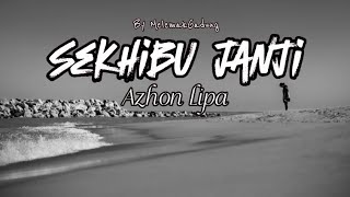 Sekhibu Janji - Azhon Lipa Lagu alas Kutacane (Official Lirik Terjemahan)