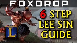 6 Steps to Learning Lee Sin | League of Legends 6 Steps to Learning Lee Sin | League of Legends