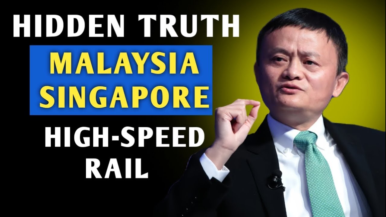 The Hidden Truth Behind the Malaysia–Singapore High-Speed Rail 🚄 Jack Ma Breaks It Down