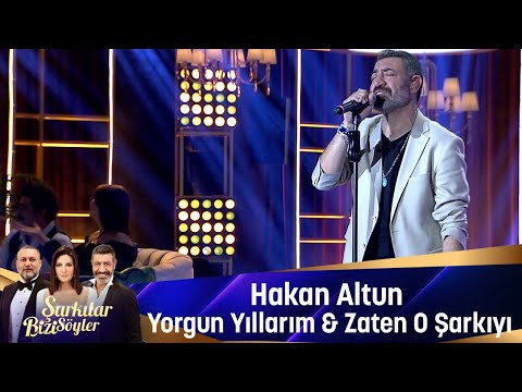 Hakan Altun - YORGUN YILLARIM & ZATEN O ŞARKIYI