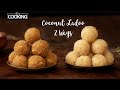 Coconut Ladoo 2 Ways | Indian Sweets | Nariyal Ladoo Recipe | Laddu recipe | Coconut Recipes