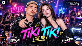 VannDa and Suzana's Tiki Tiki: A Fresh Take on Khmer Urban Club Pop