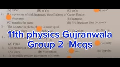 Solved MCQS 11 class physics Gujranwala board group2 2024 #group2 #grw #board #physics #mcqs