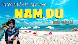 HƯỚNG DẪN DU LỊCH ĐẢO NAM DU 2024 . Ăn gì chơi gì tại Nam Du . Những lưu ý khi đi Nam Du - Hòn Sơn