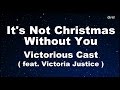 It's Not Christmas Without You - Victorious Cast Karaoke 【With Guide Melody】 Instrumental
