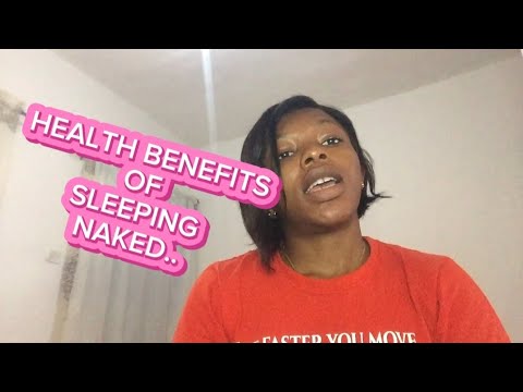BENEFITS OF SLEEPING NAKED|Health - YouTube