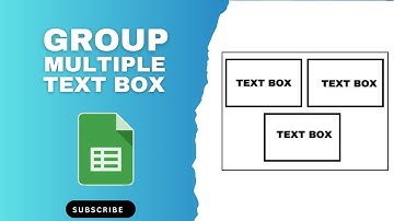 How to Group Multiple Text Box in Google  Sheets