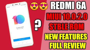 Redmi 6a MIUI 10.0.2.0 Stable Rom,New Features, Full Review | Redmi 6a MIUI 10 Stable Update