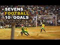 Sevens Football Goals | Sevens Football 10 goals #sevensfootball #sevensgoals