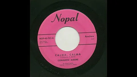 Conjunto Alegre De Julian Juarez - Calma, Calma - ...