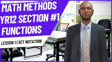 Math Methods VCE Section #1 | Lesson 1 Functions | Set Notations