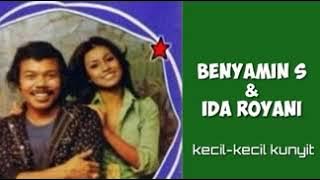 Download lagu BENYAMIN S & IDA ROYANI   -   KECIL KECIL KUNYIT