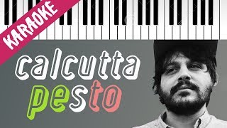 Video thumbnail of "Calcutta | Pesto // Piano Karaoke con Testo"