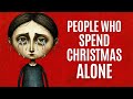 The Psychology of People Who Spend Christmas Alone Mp3 Song