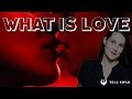 What is Love? - Teal Swan -
