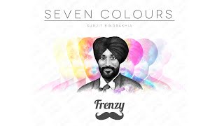 Seven Colours Feat Surjit Bindrakhia Dj Frenzy Dupatta Latest Punjabi Song Mix 2020