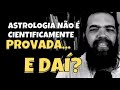 Astrologia no  cientificamente provada timo  reflexo por rogrio temporim