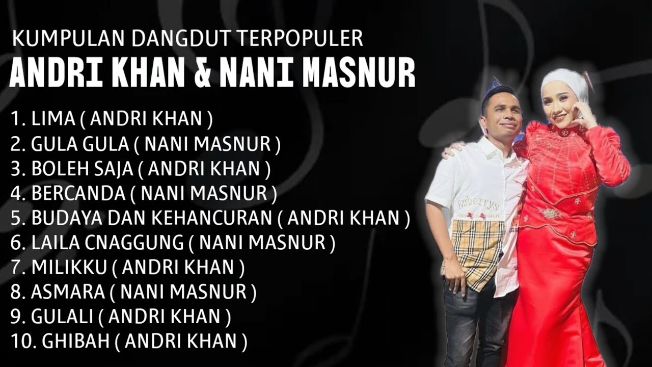 🔰KUMPULAN COVER LAGU DANGDUT TERBARU 2026{Lima X Gulagula}ANDRI KHAN & NANI MASNUR