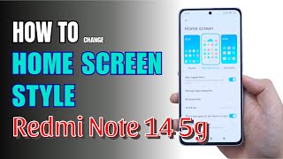 How to change Home Screen style on Redmi Note 14 5G