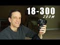 Nikon 18-300 Lens - Field Test and Review (demo w/ Nikon D3400)
