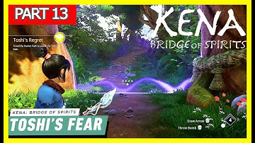 Kena  Bridge of Spirits Walkthrough Gameplay Part 13 |  Toshi