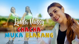 CHACHA MUKA BLAKANG_LINDA NUSSY_Lagu Ambon Terbaru (OMV)