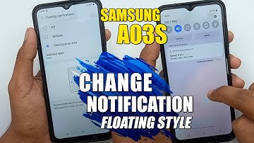 How To Change Notification Floating Style - Samsung Galaxy A03s