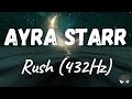 Ayra Starr - Rush (432Hz)