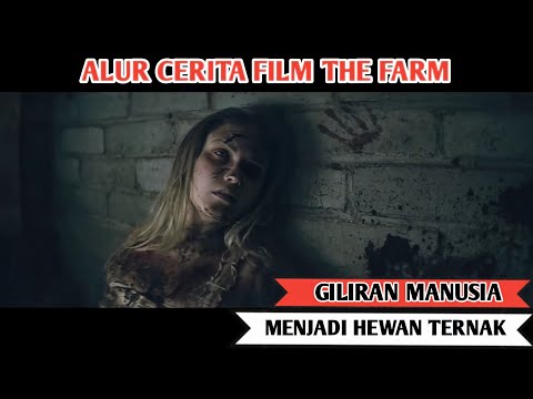 DIPAKSA HAMIL AGAR MENGHASILKAN SUSU - Alur cerita film The Farm ( 2018 )