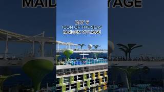 Day 6: Icon of the Seas Maiden Voyage (Part 1) #shorts