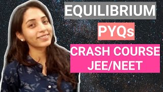 Crash Course: Chemical and Ionic Equilibrium PYQs | JEE/NEET
